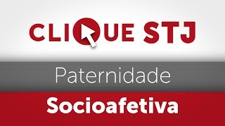 Clique STJ  Paternidade Socioafetiva 05102018 [upl. by Ardell74]