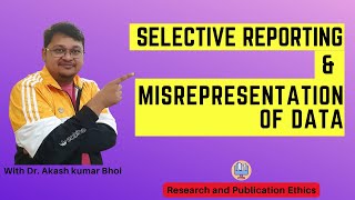 Selective Reporting amp Misrepresentation of Data  eSupport for Research  2022  Dr Akash Bhoi [upl. by Muscolo]