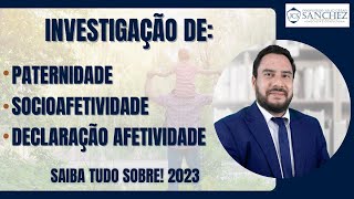 Investigação de paternidade socioafetividade declaração afetividade Saiba tudo sobre 2023 [upl. by Llohcin]