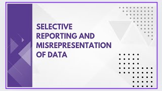 Selective reporting and misrepresentation of data [upl. by Ericksen]