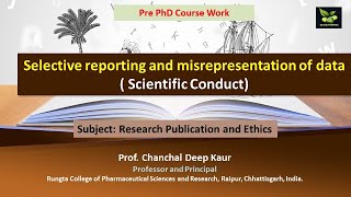 Selective reporting and misrepresentation of data  Scientific Conduct [upl. by Ffej]